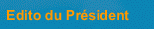 Pages : Editorial du Pr�sident