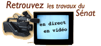 Les Travaux du S�nat en direct