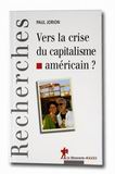 Illustration : Vers la crise du capitalisme américain? - Paul Jorion