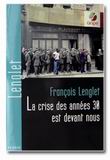 Livre : La crise des ann�es 30 est devant nous - Fran�ois LENGLET 