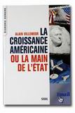 Livre : La croissance am�ricaine ou la main de l'Etat - Alain VILLEMEUR