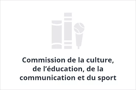 Commission de la culture, de l'éducation et de la communication
