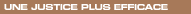 Lien : Une justice plus efficace
