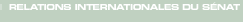 Lien : Relations internationales du s&eacute;nat