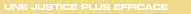Lien : Une justice plus efficace
