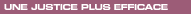 Lien : Une justice plus efficace