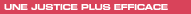 Lien : Une justice plus efficace