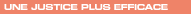 Lien : Une justice plus efficace