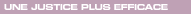 Lien : Une justice plus efficace