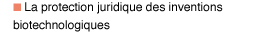 Lien : La protection juridique des inventions biotechnologiques