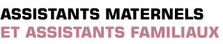 Titre: Assistants maternels et assistants familiaux