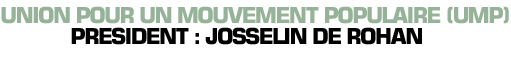 Titre : Union pour un Mouvement Populaire (UMP). Président : Josselin de Rohan