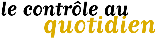 Titre : Le contr&ocirc;le au quotidien