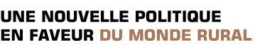 Titre : Une nouvelle politique en faveur du monde rural