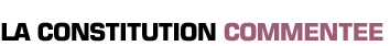 Titre : La constitution comment&eacute;e