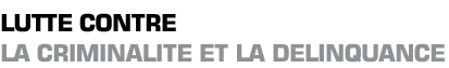 Titre : Lutte contre la criminalité et la délinquance