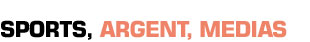 Titre : Sports, argents, medias