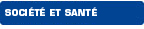 Soci�t� et Sant�