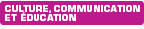 Culture, Communication et Education