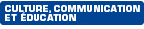 Culture, Communication et Education