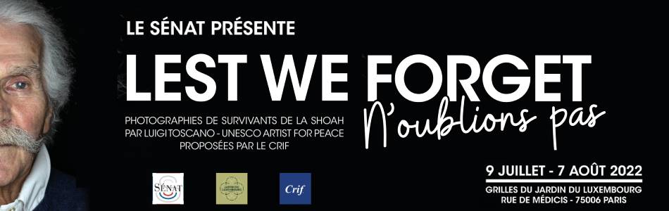 Lest we forget - exposition sur les Grilles du Jardin du Luxembourg - juil. 2022